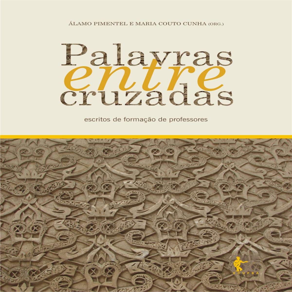 Palavras Entrecruzadas. Escritos de Formação de Professores