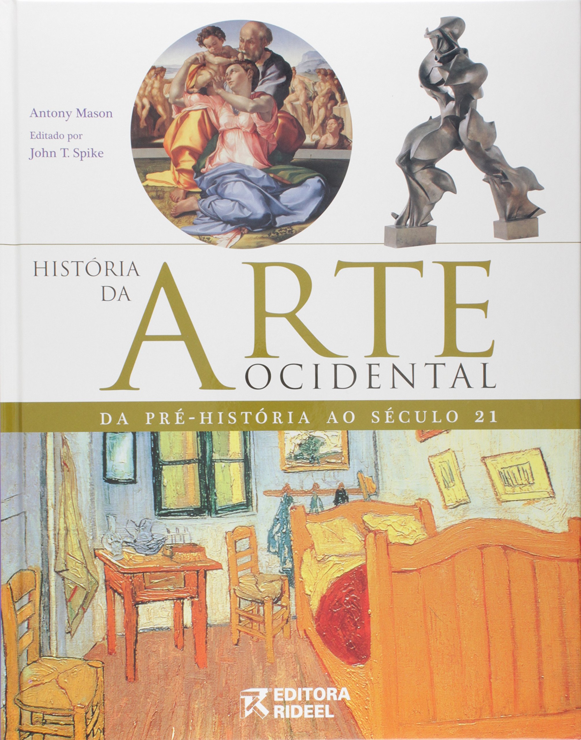 História da Arte Ocidental. Da Pré História ao Século XXI
