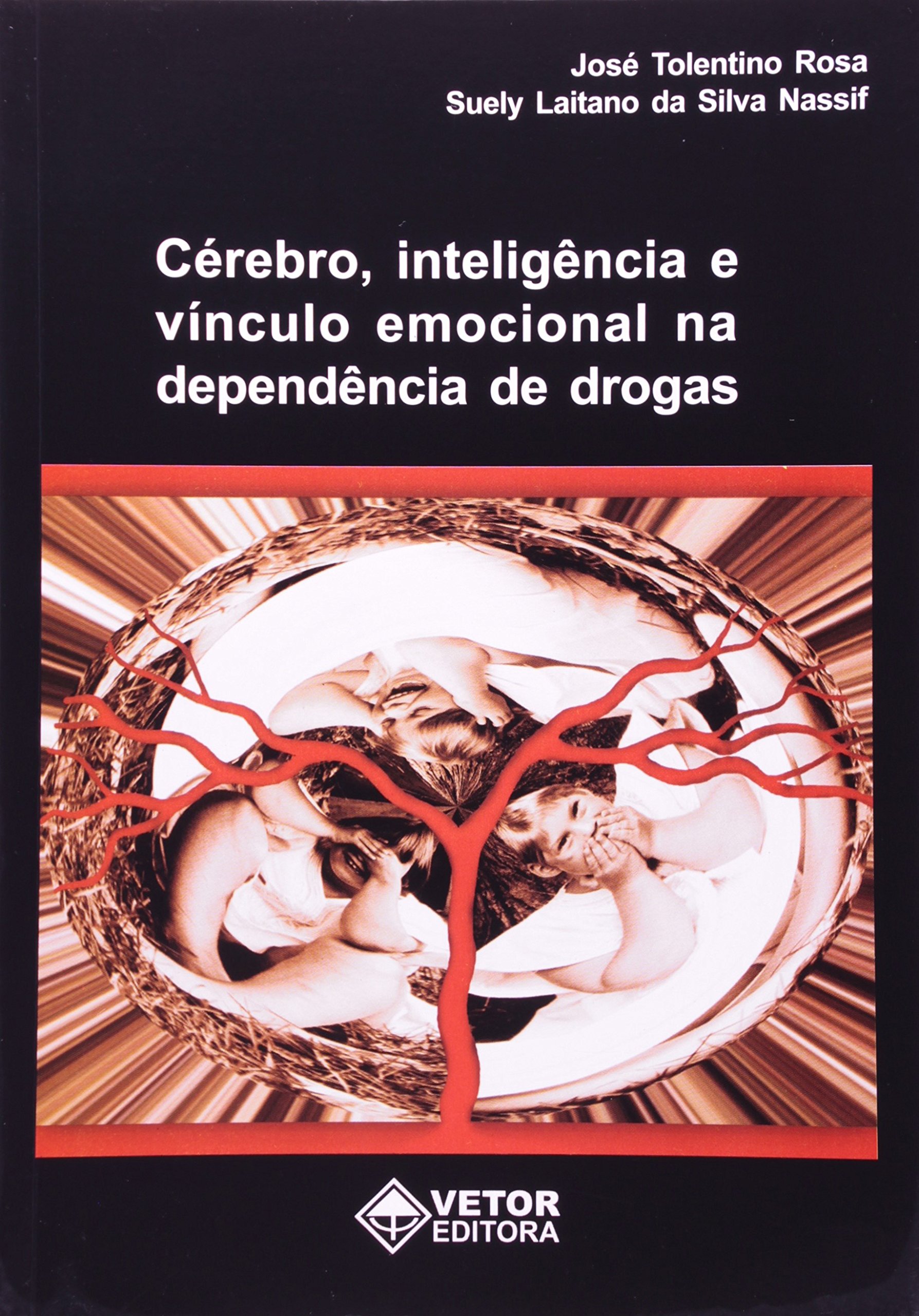 Cérebro, Inteligência e Vínculo Emocional na Dependência de Drogas
