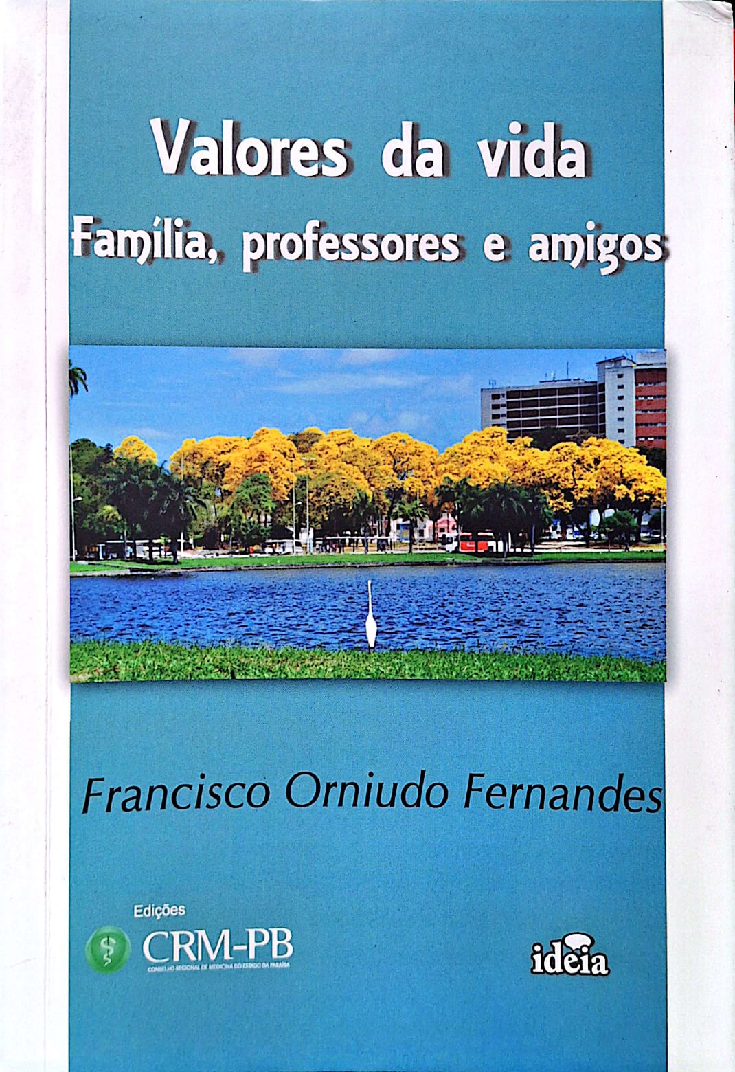 Valores da Vida Familia Professores e Amigos