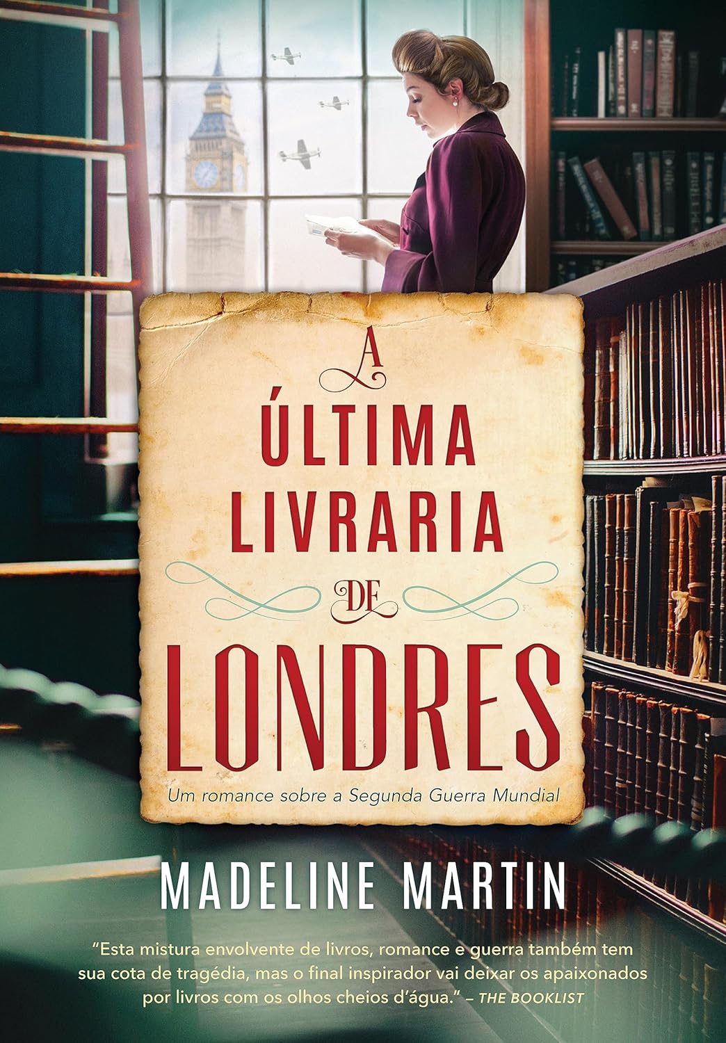 A última livraria de Londres - Um romance sobre a Segunda Guerra Mundial