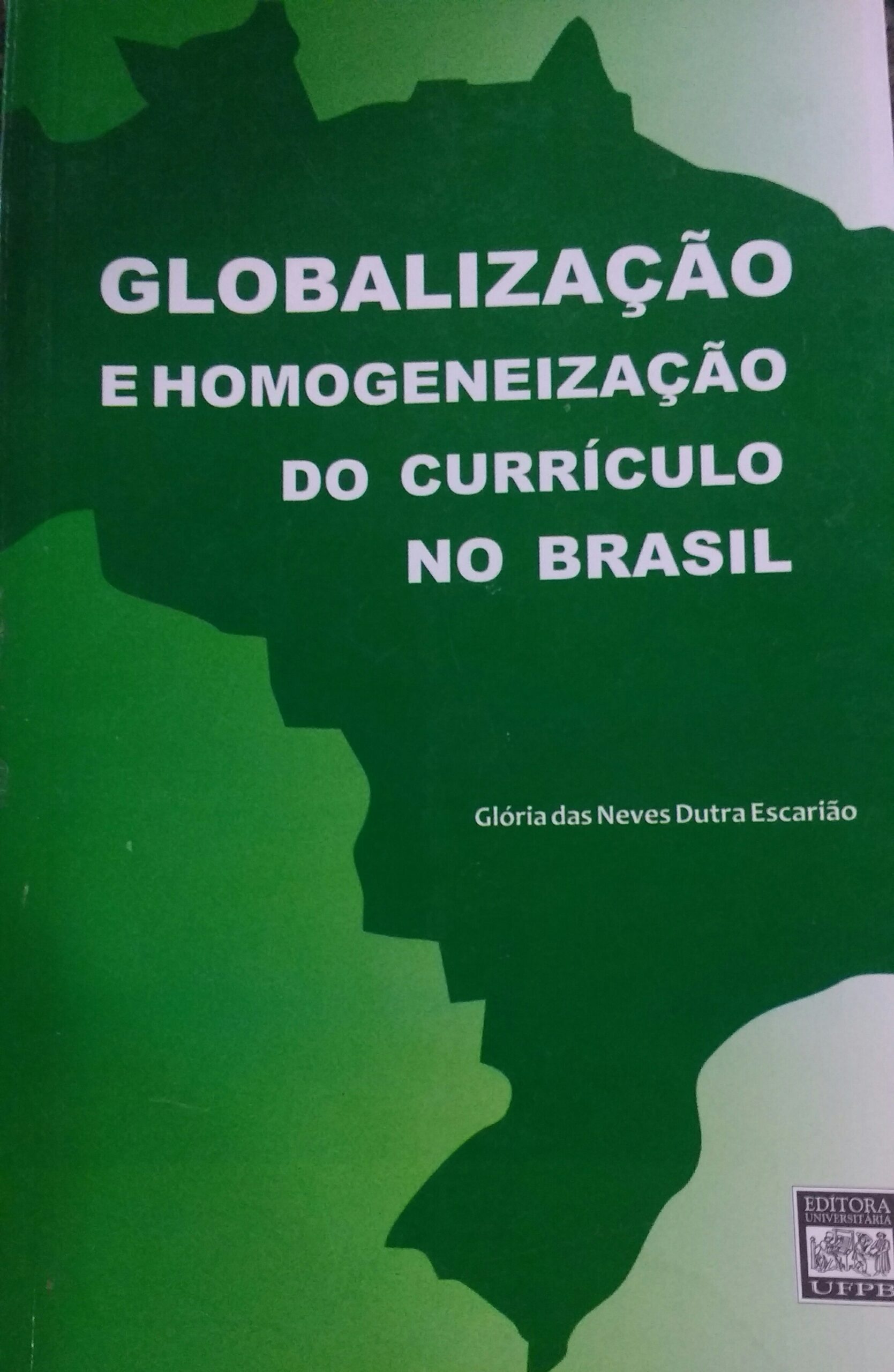 A Globalizacao E Homogeneizacao Do Curriculo No Brasil