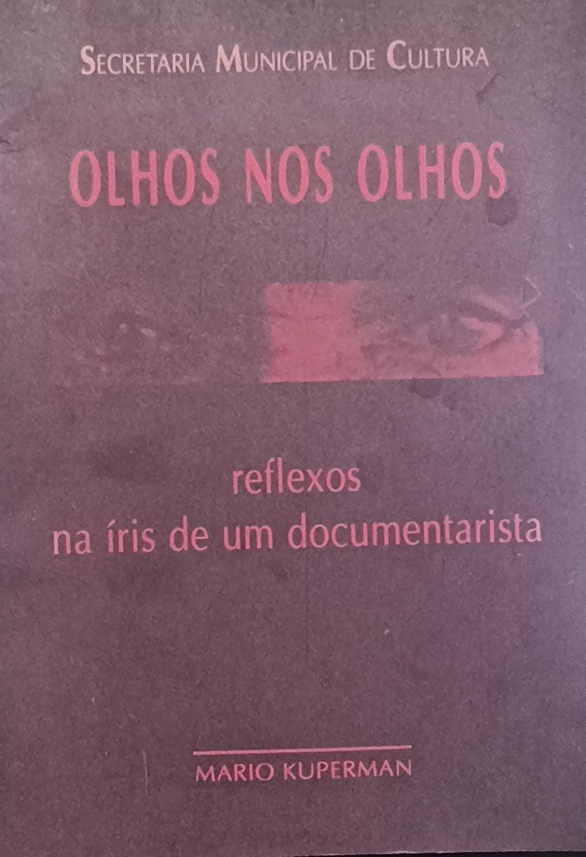Olhos nos olhos - Reflexos na iris de um documentarista
