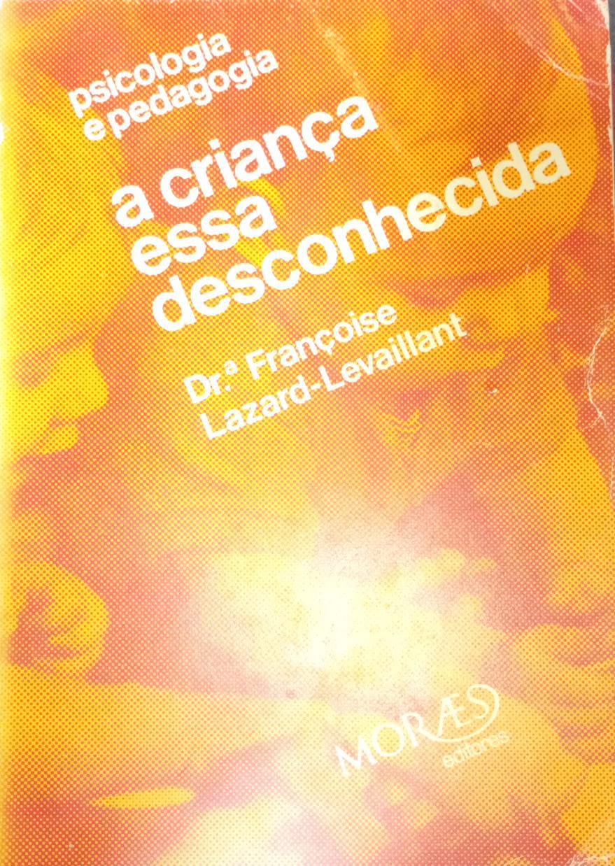 A Criança essa Desconhecida