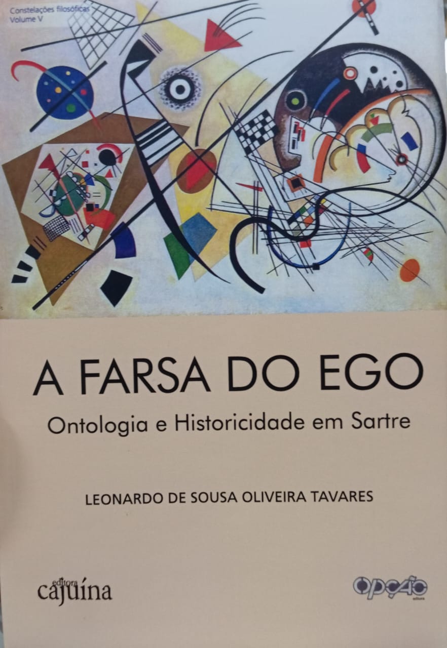 A Farsa do Ego - Ontologia e Historicidade em Sartre