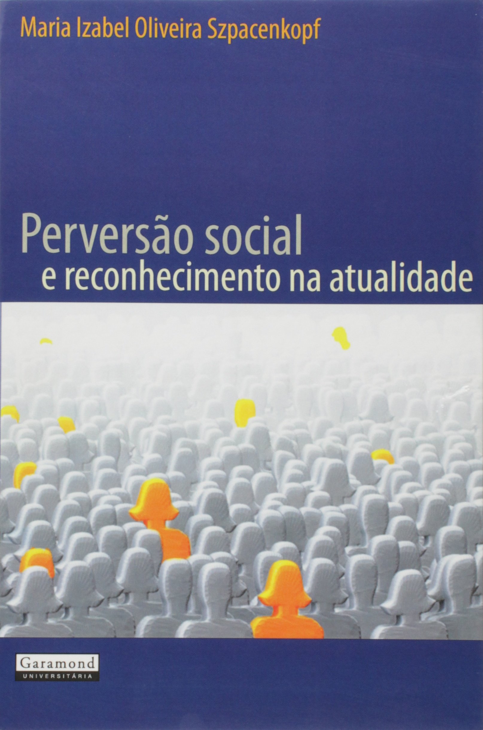 Perversão Social e Reconhecimento na Atualidade