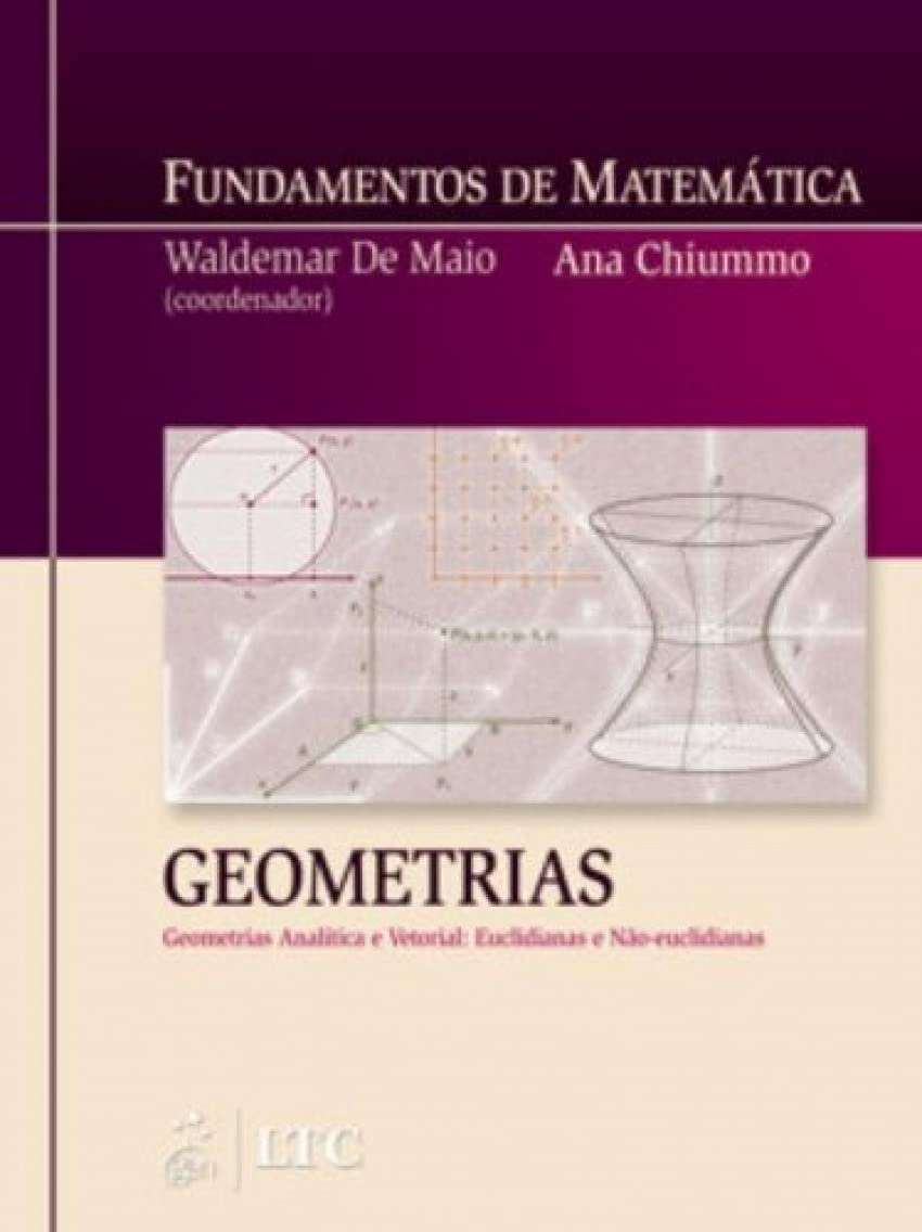 Fundamentos de Matemática - Geometrias Analítica e Vetorial - Euclidianas e Não-euclidianas