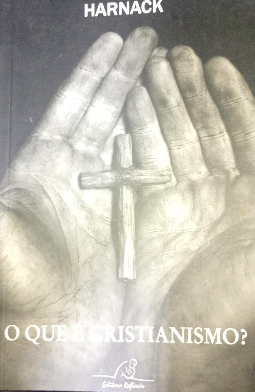 O Que É Cristianismo?