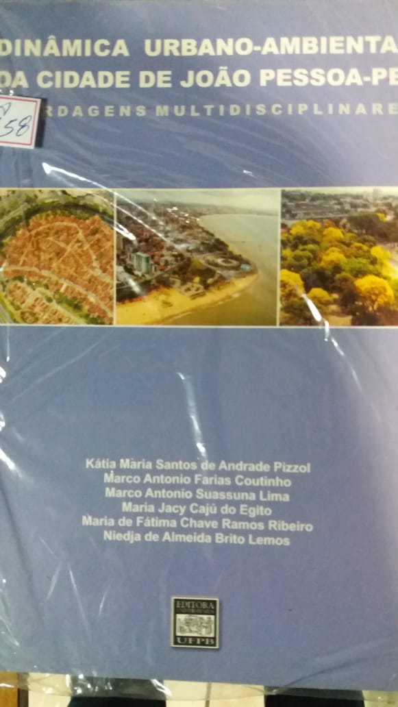 Dinâmica Urbano-ambiental Da Cidade De João Pessoa-PB - Abordagens Multidisciplinares