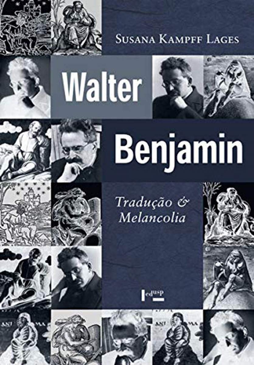 Walter Benjamin - Tradução & Melancolia