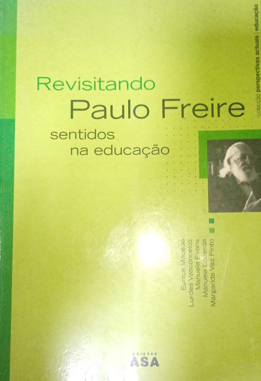 Revisitando Paulo Freire Sentidos Na Educacao