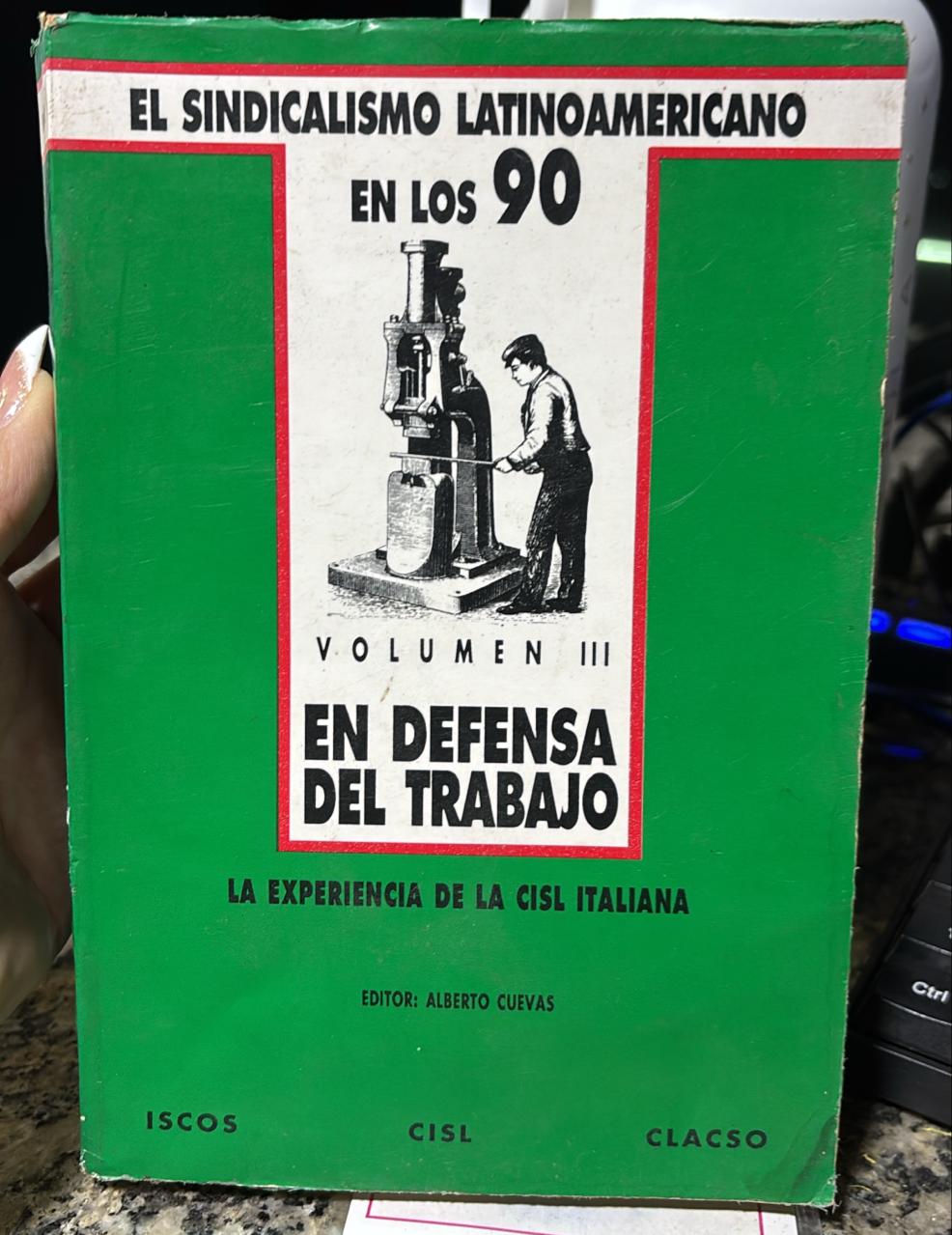 El Sindicalismo Latinoamericano En los 90 vol 03 - en defensa del trabajo