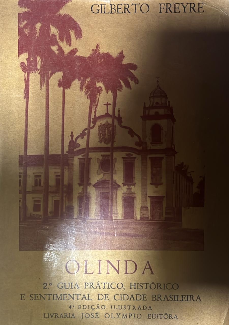 Olinda - Guia Prático Histórico e Sentimental da Cidade Brasileira