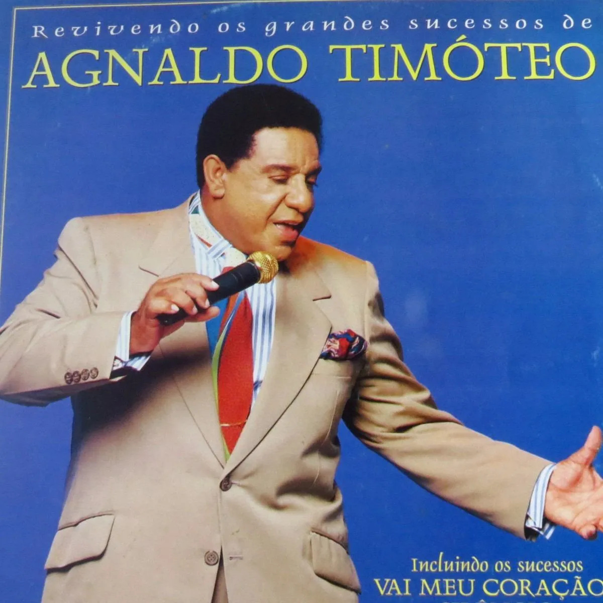 Agnaldo Timóteo — Vai Meu Coração