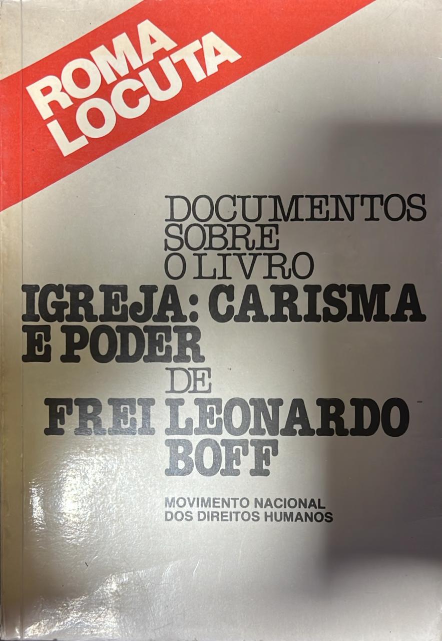 Documentos Sobre O Livro Igreja: Crisma E Poder De Frei Leonardo Boff - Movimento Nacional Dos Direitos Humanos