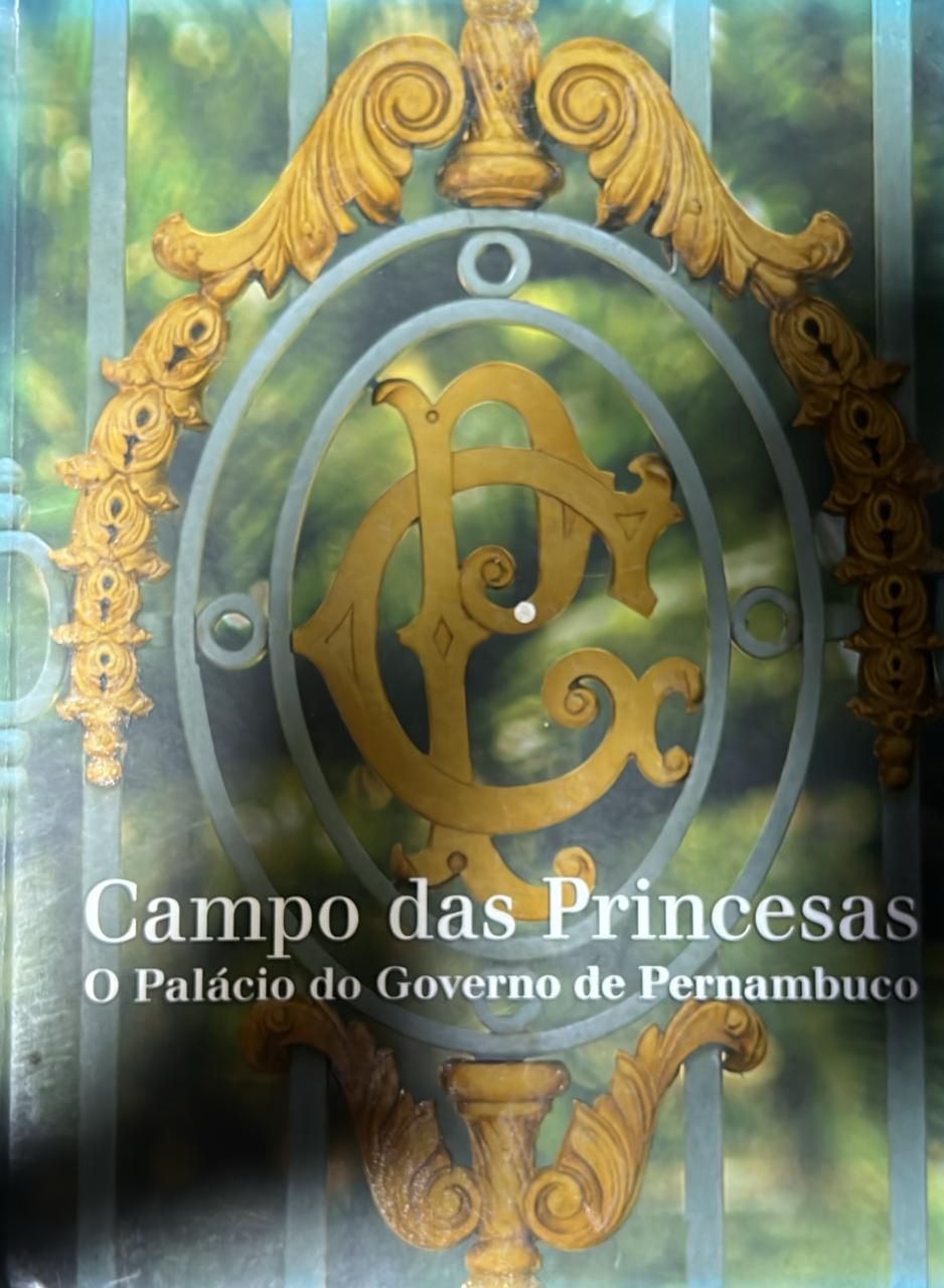 Campo Das Princesas - O Palacio Do Governo De Pernambuco