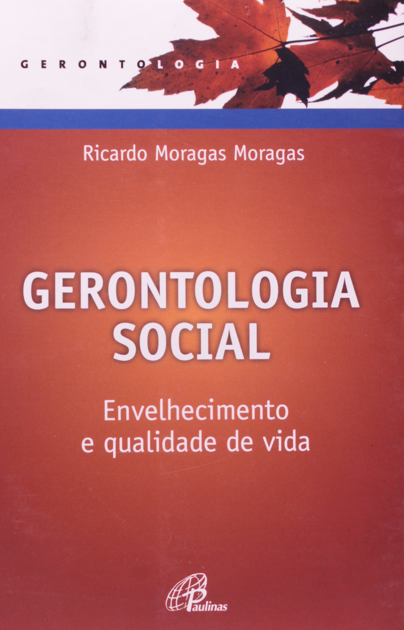 Gerontologia Social Envelhecimento E Qualidade De Vida