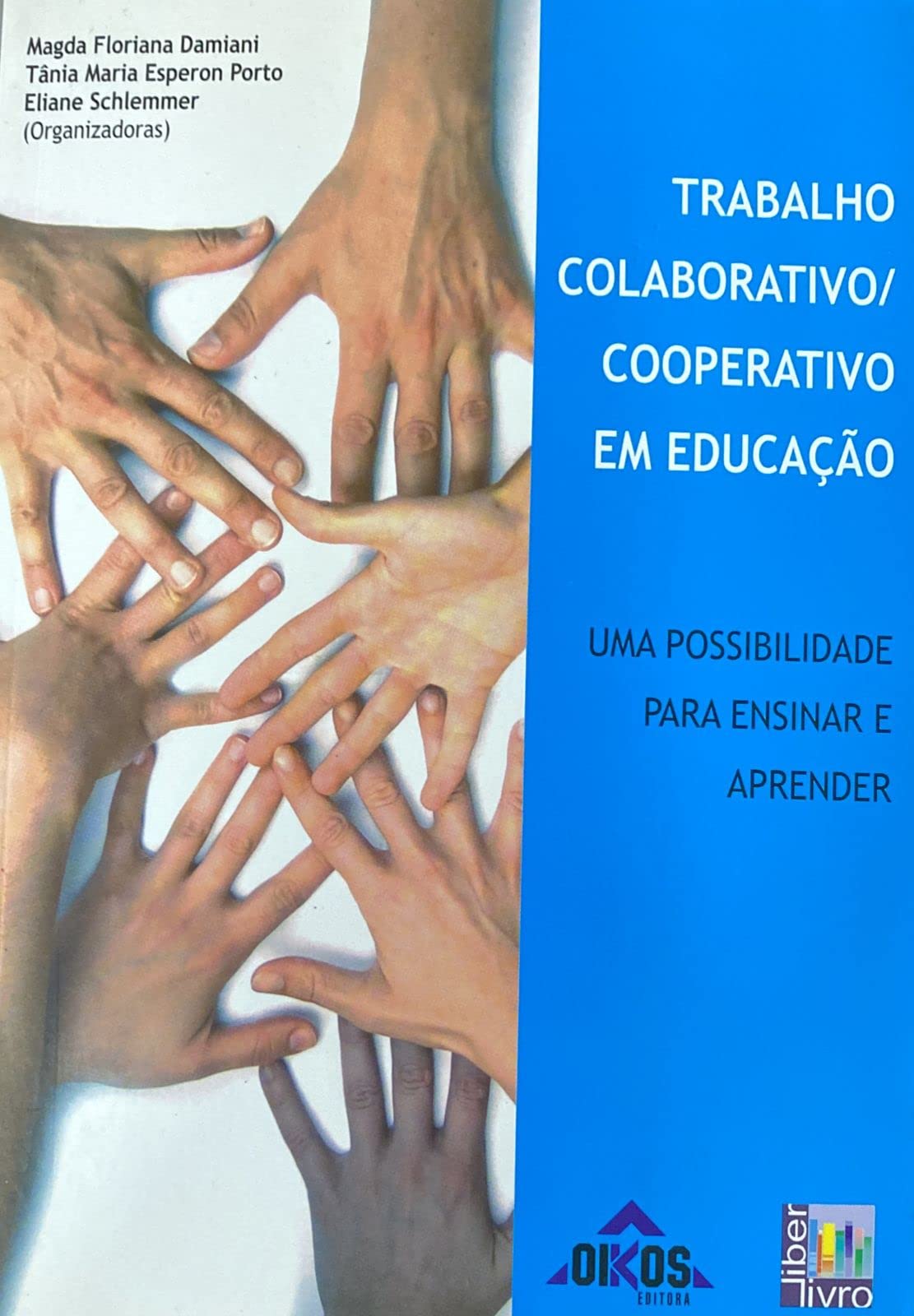 Trabalho Colaborativo / Cooperativo Em Educação - Uma possibilidade para ensinar e aprender