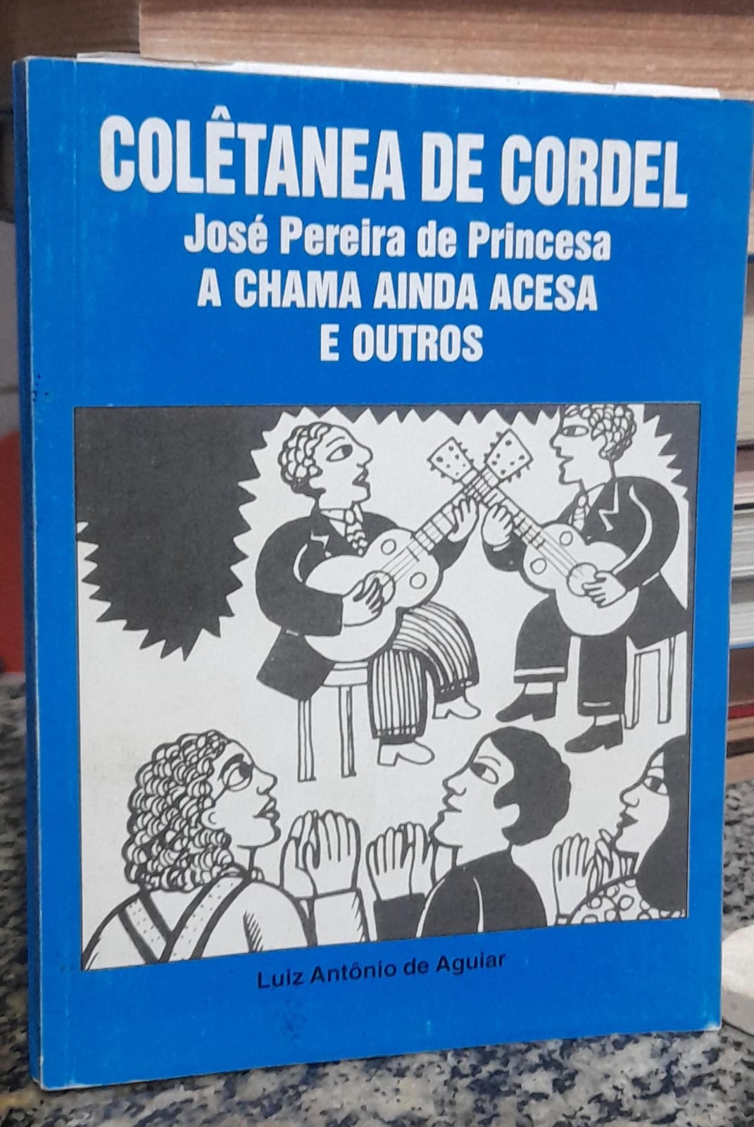 Coletanea de cordel Jose Pereira de Princesa - A chama ainda acesa e outros
