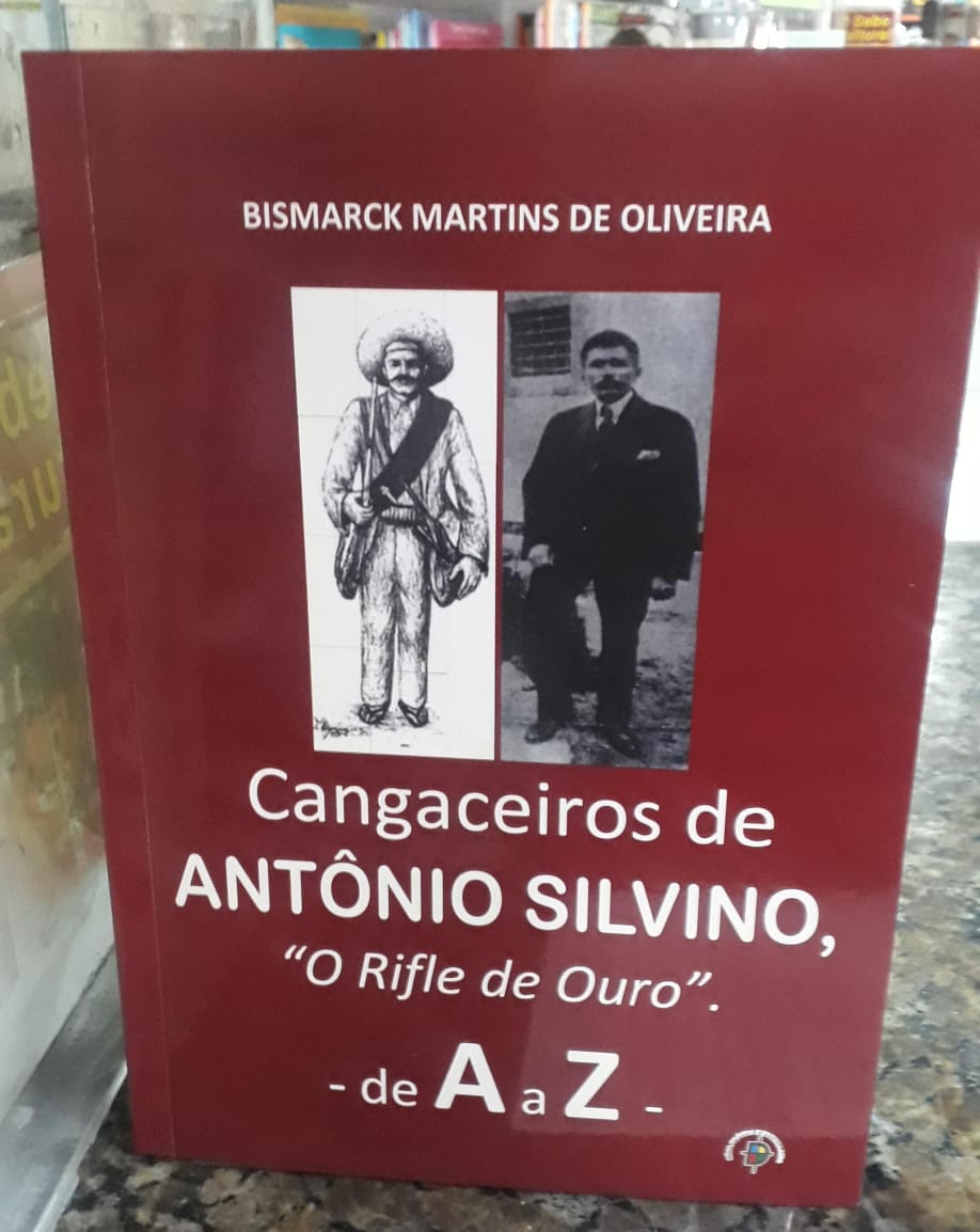 Cangaceiros De Antonio Silvino- O Rifle De Ouro De A a Z
