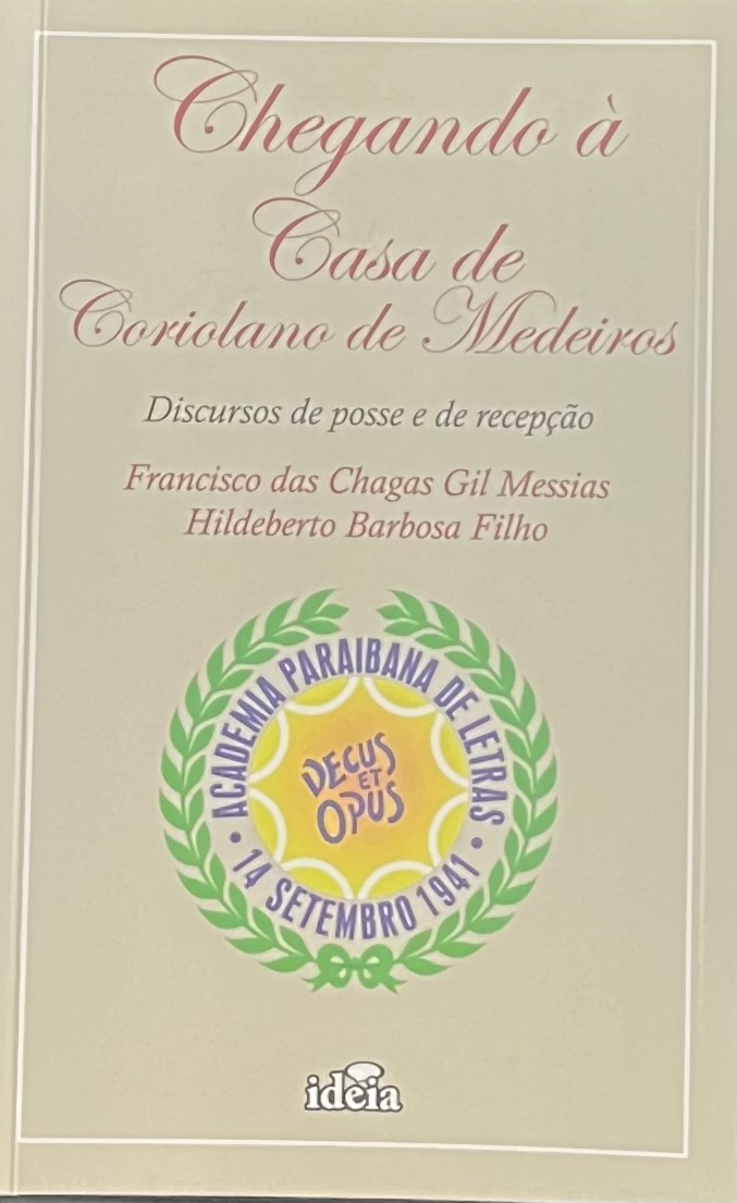 Chegando a casa de coriolano de medeiros - Discurso de posse e de recepcao