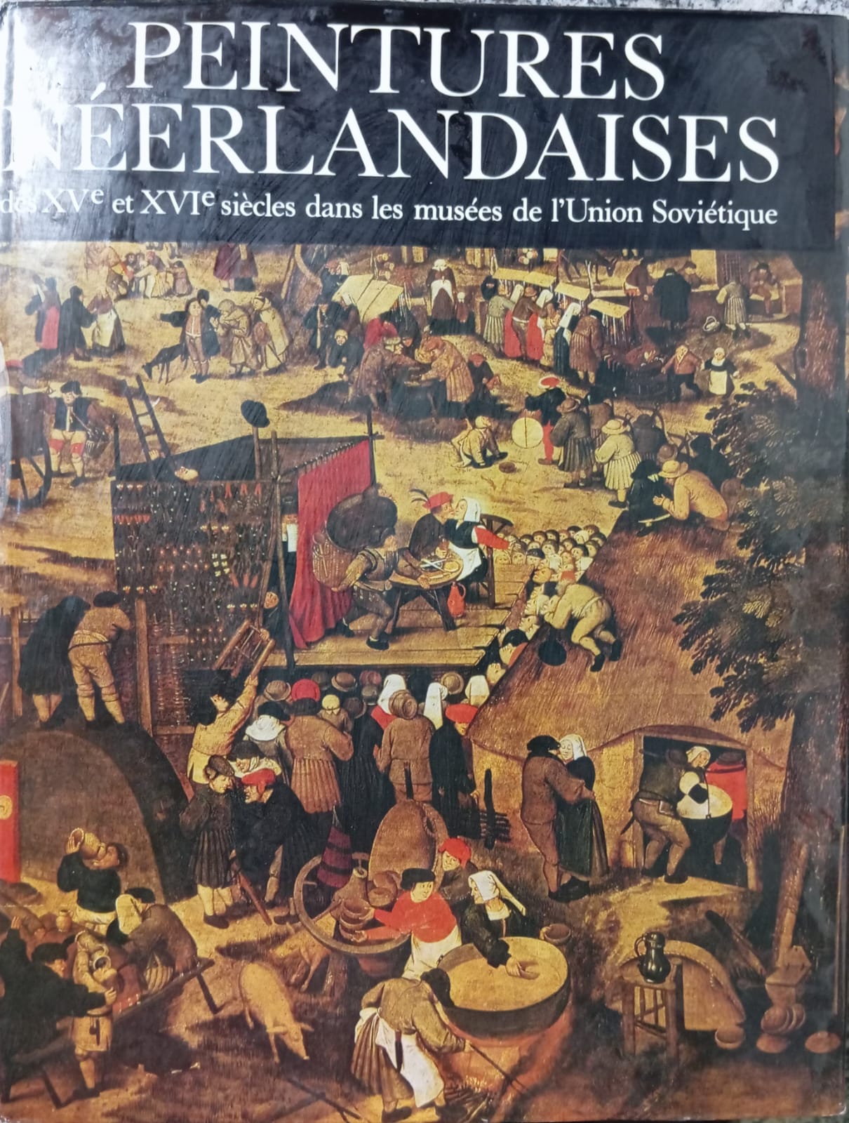 Peintures Neerlandaises des XV et XVI siecles dans les musees de L´Union Sovietique