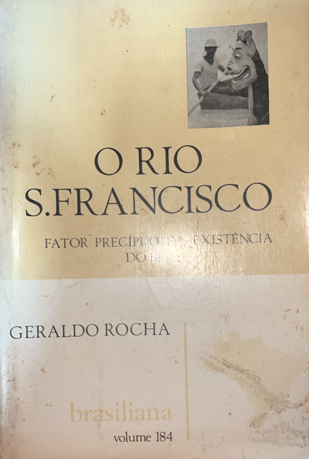O Rio São Francisco: Fator Precípuo da Existência do Brasil