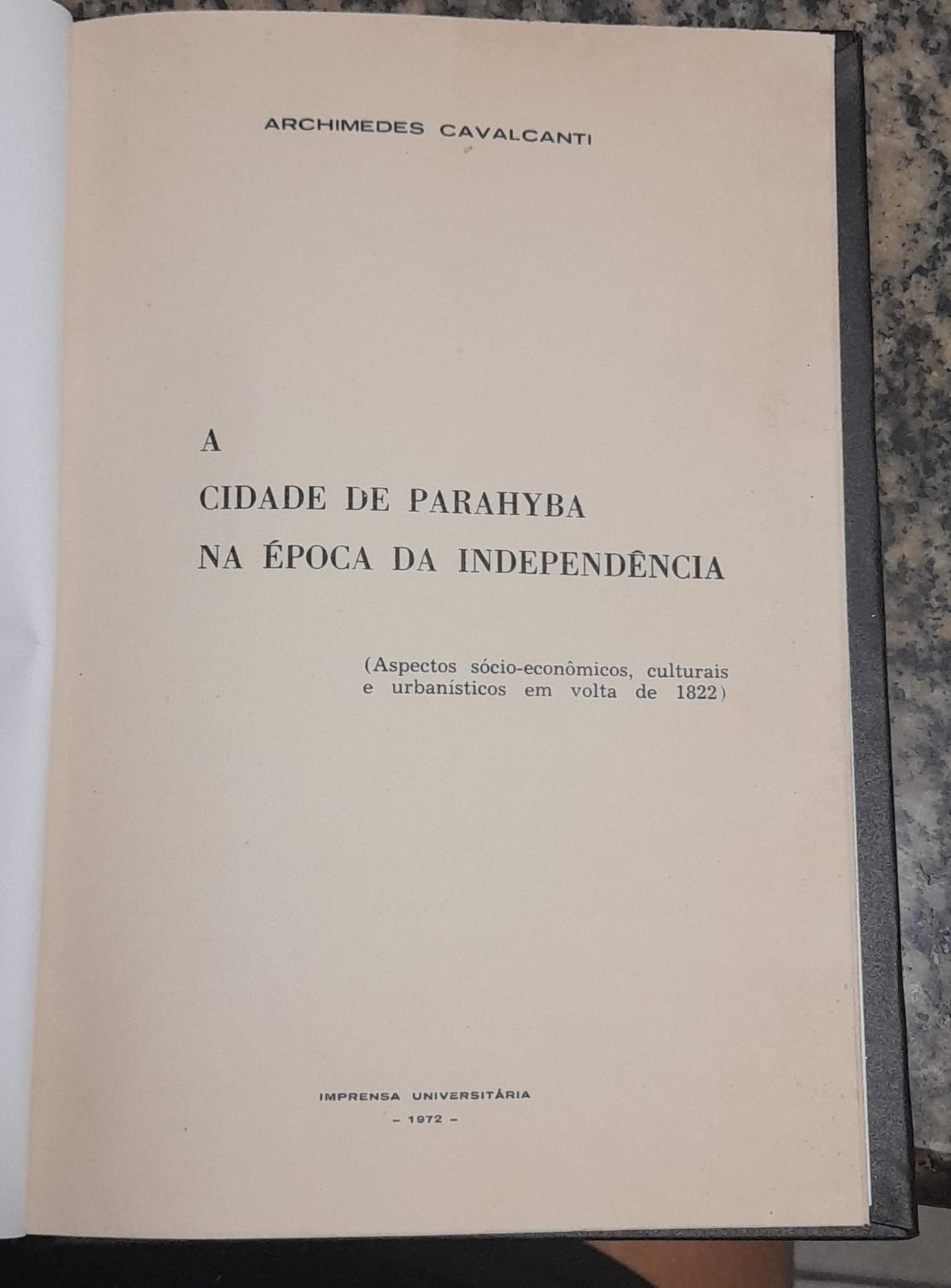 A Cidade De Parahyba Na Epoca Da Independencia / Reencadernado