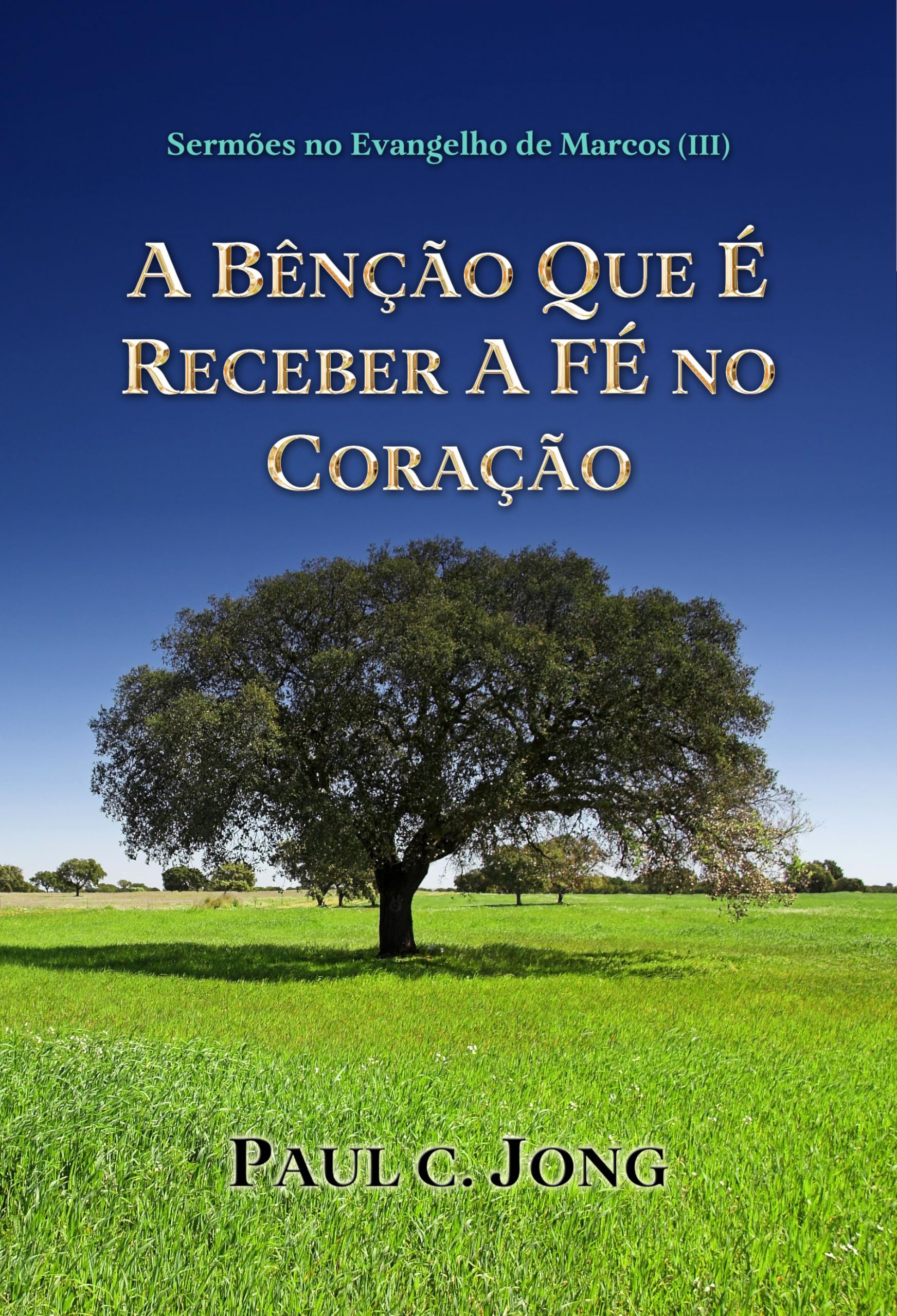 A bencao que e receber a fe no coracao