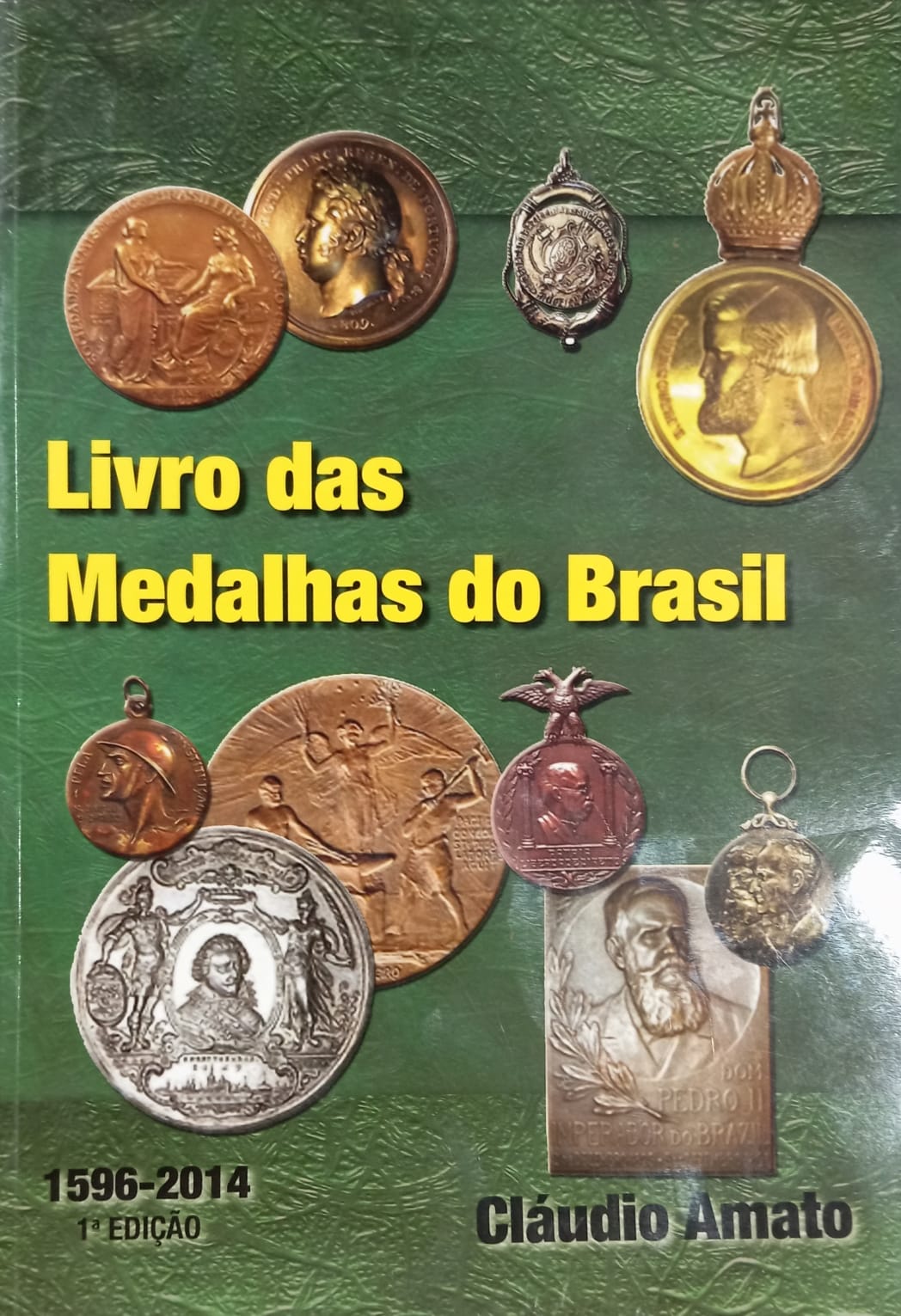 Livro Das Medalhas Do Brasil 1596-2014 - Autografado