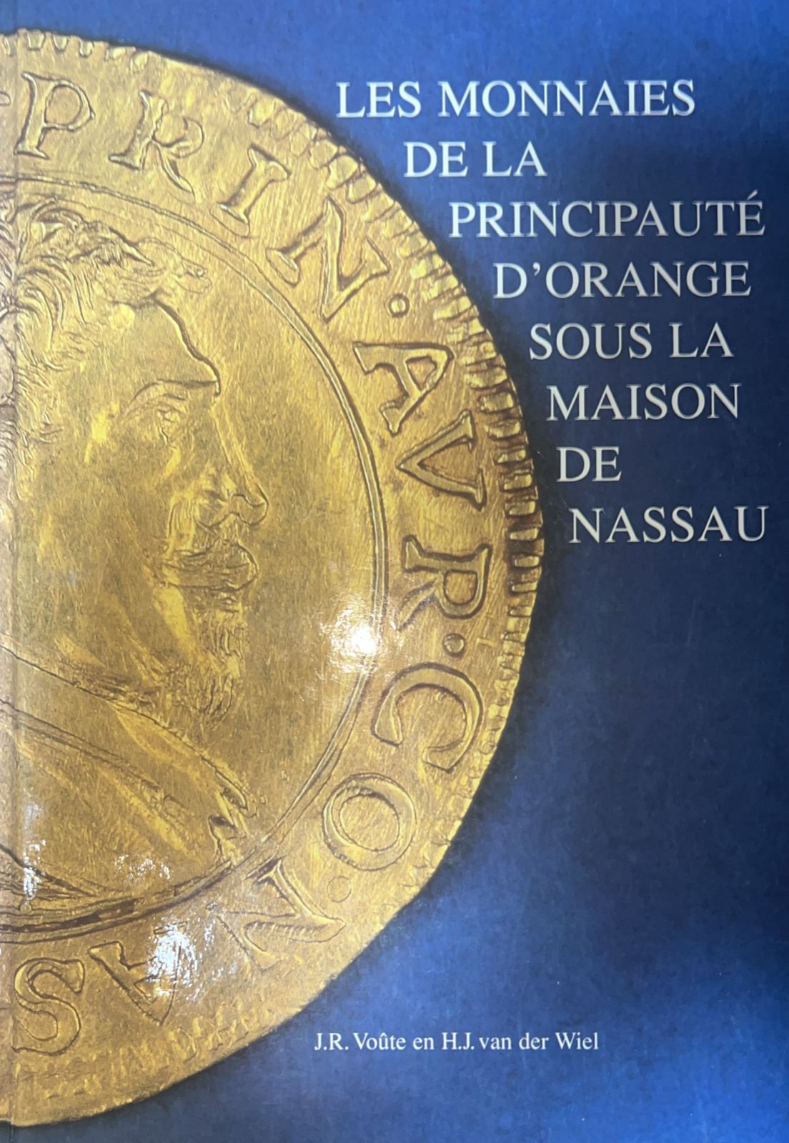 Les monnaies de la principauté d'Orange sous la Maison de Nassau