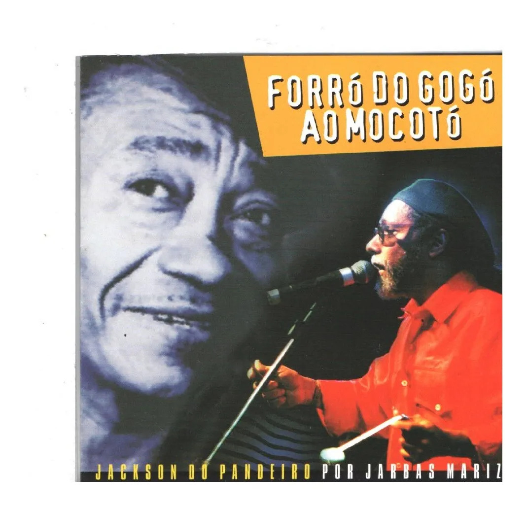 Jarbas Mariz — Forró Do Gogó Ao Mocoto - Jackson Do Pandeiro Por Jarbas Mariz