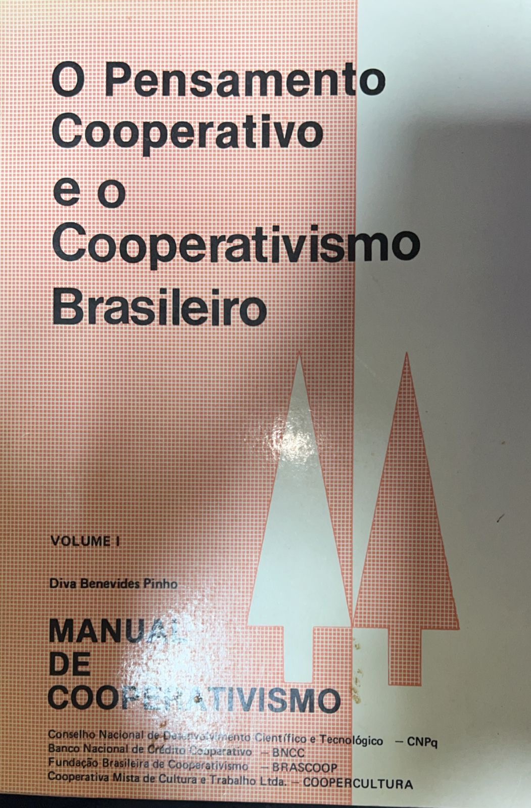 O Pensamento Cooperativo E O Cooperativismo Brasileiro - Vol. 1