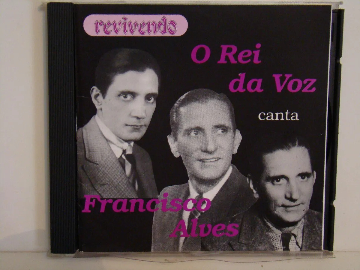 Francisco Alves — O Rei da Voz Canta