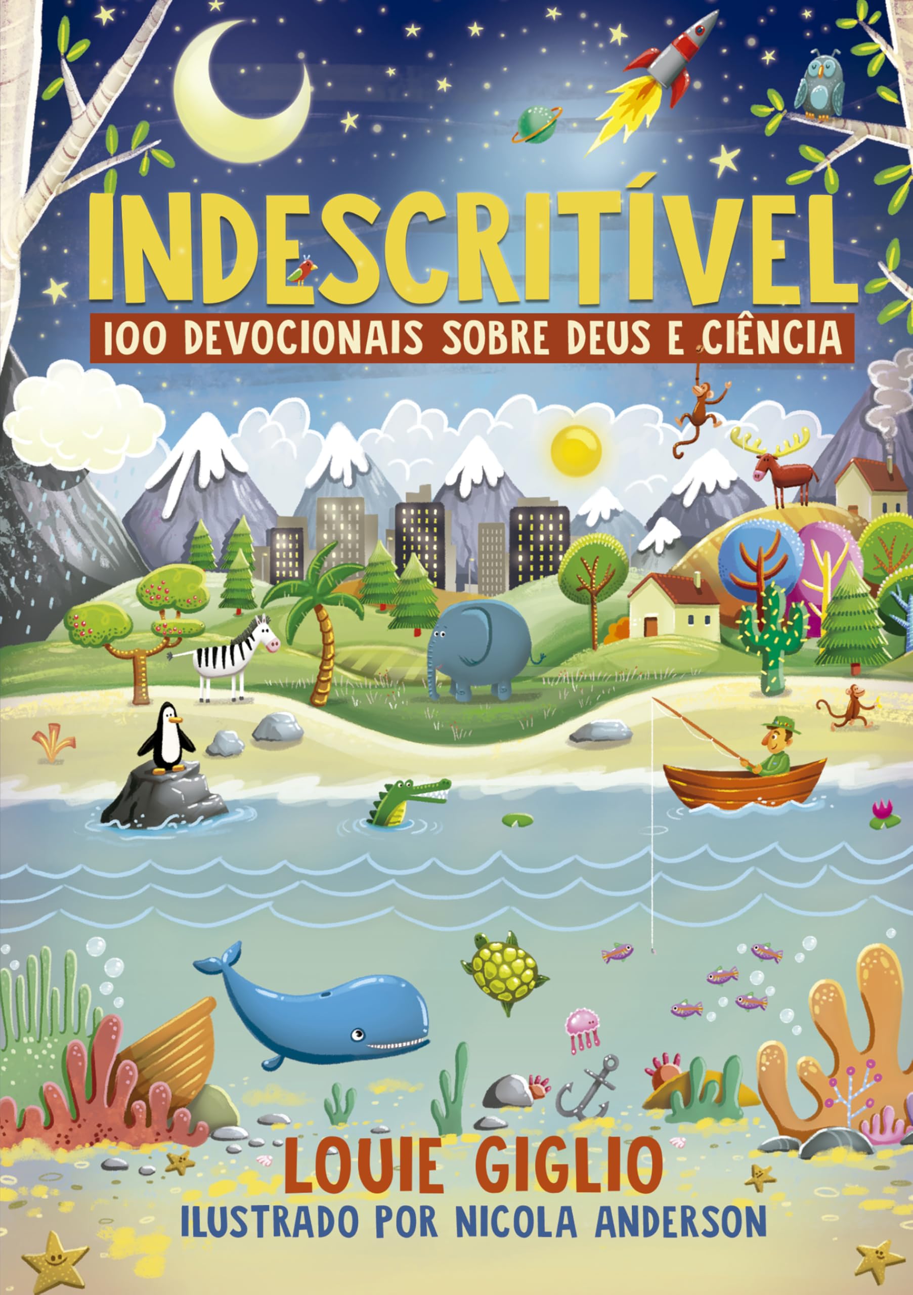 Indescritível - 100 devocionais sobre Deus e ciência