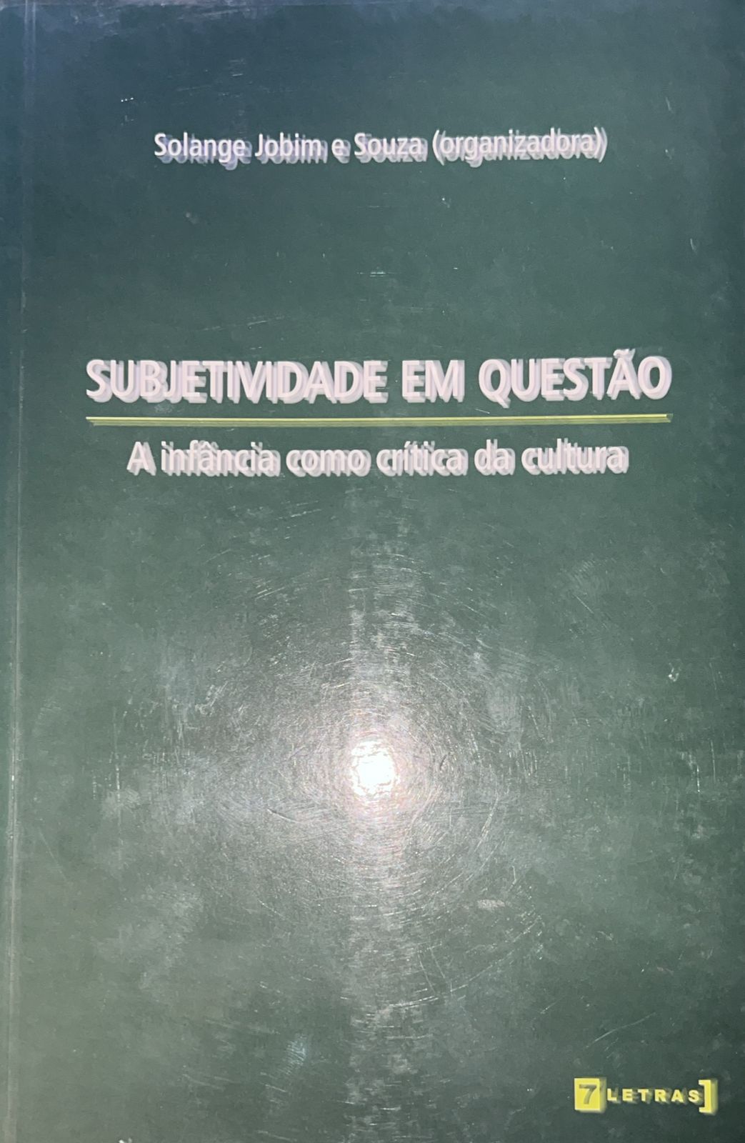 Subjetividade Em Questão : a Infância Como Crítica da Cultura
