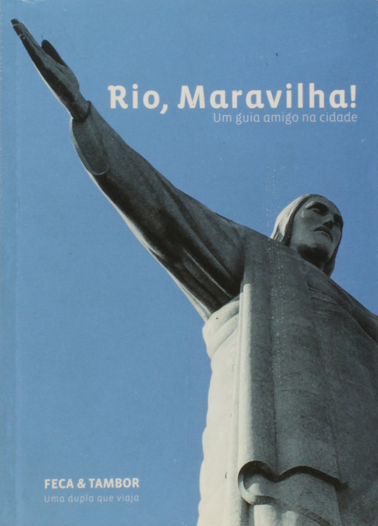 Rio, maravilha um guia amigo na cidade