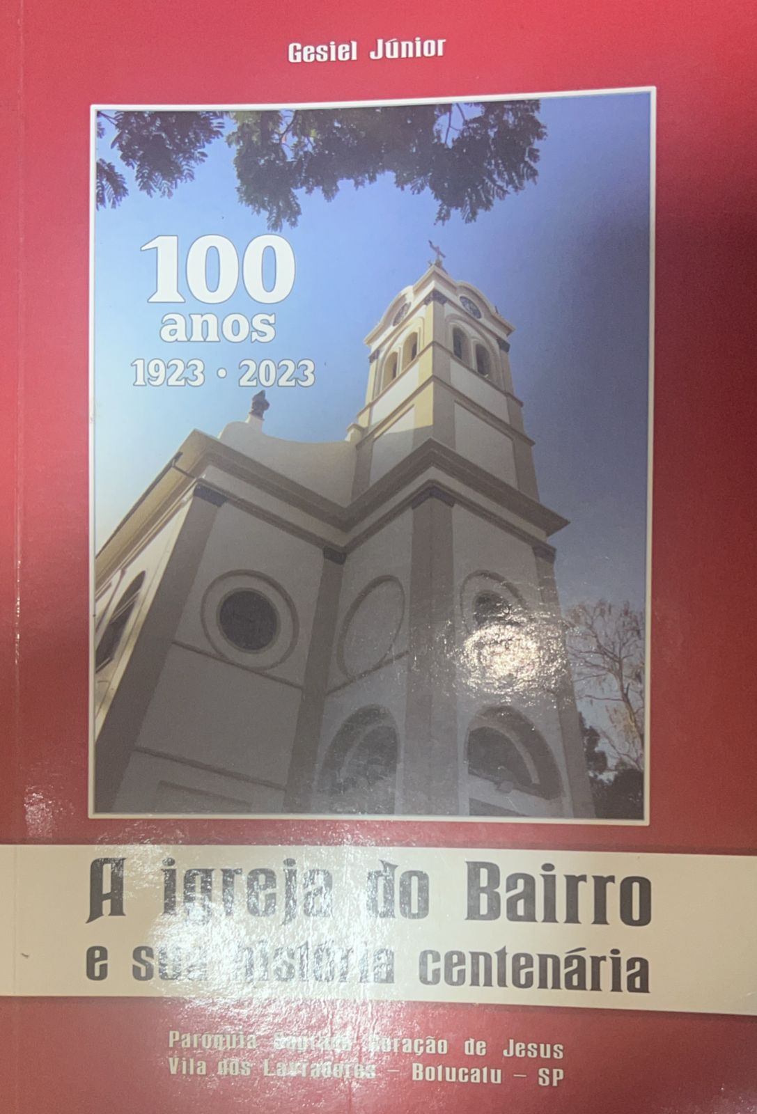 A igreja do Bairro e sua história centenária