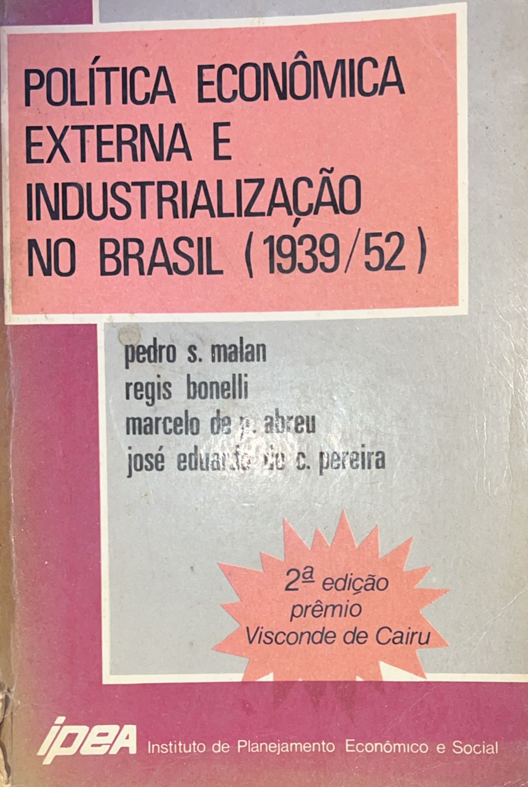 Politica Economica Externa E Industrializacao No Brasil (1939/52)