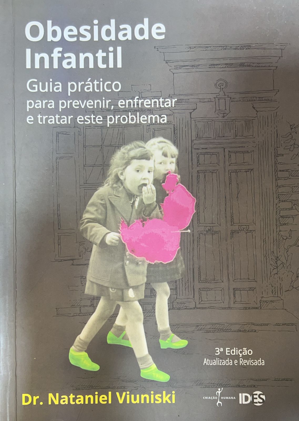 Obesidade Infantil - Guia Prático Para Prevenir Enfrentar e Tratar este Problema