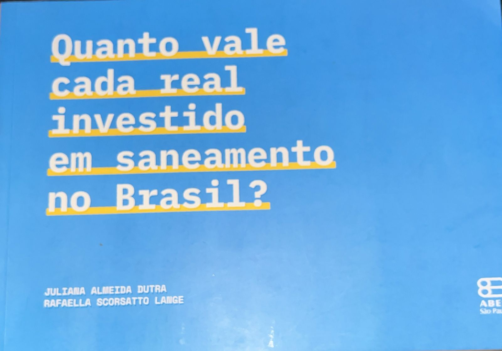 Quanto vale cada real investido em saneamento no Brasil?