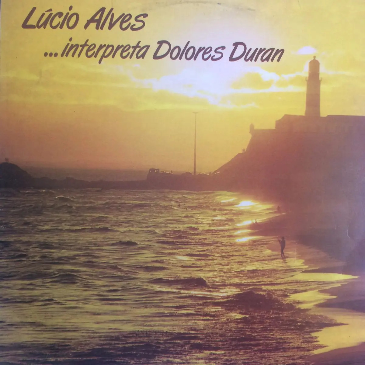 Lúcio Alves — Lúcio Alves ...interpreta Dolores Duran