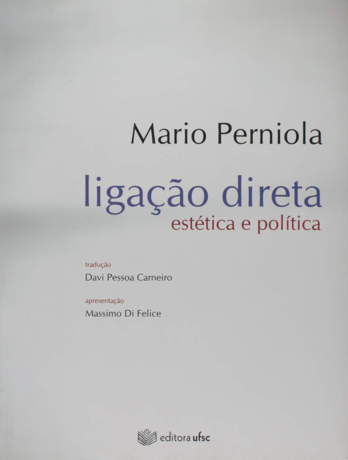 Ligaçao Direta - Estetica E Politica