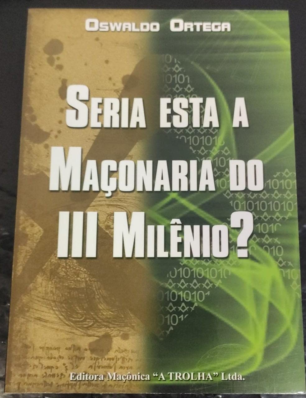 Seria Esta a Maconaria do III Milenio