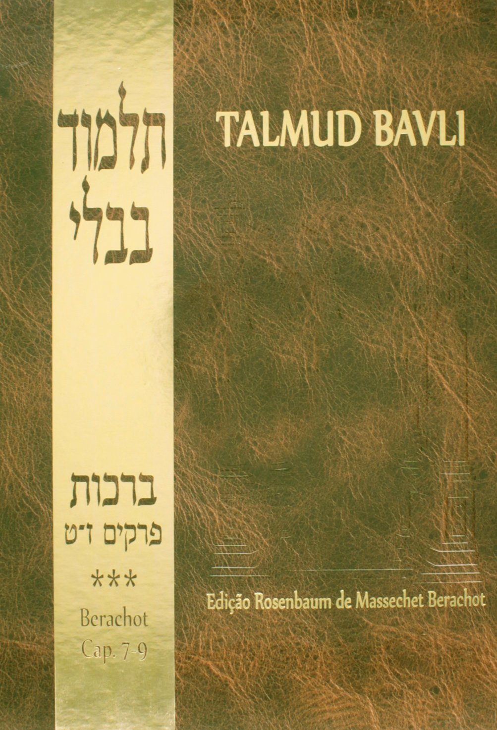 Talmud Bavli vol 3 - Berachot cap 7 - 9