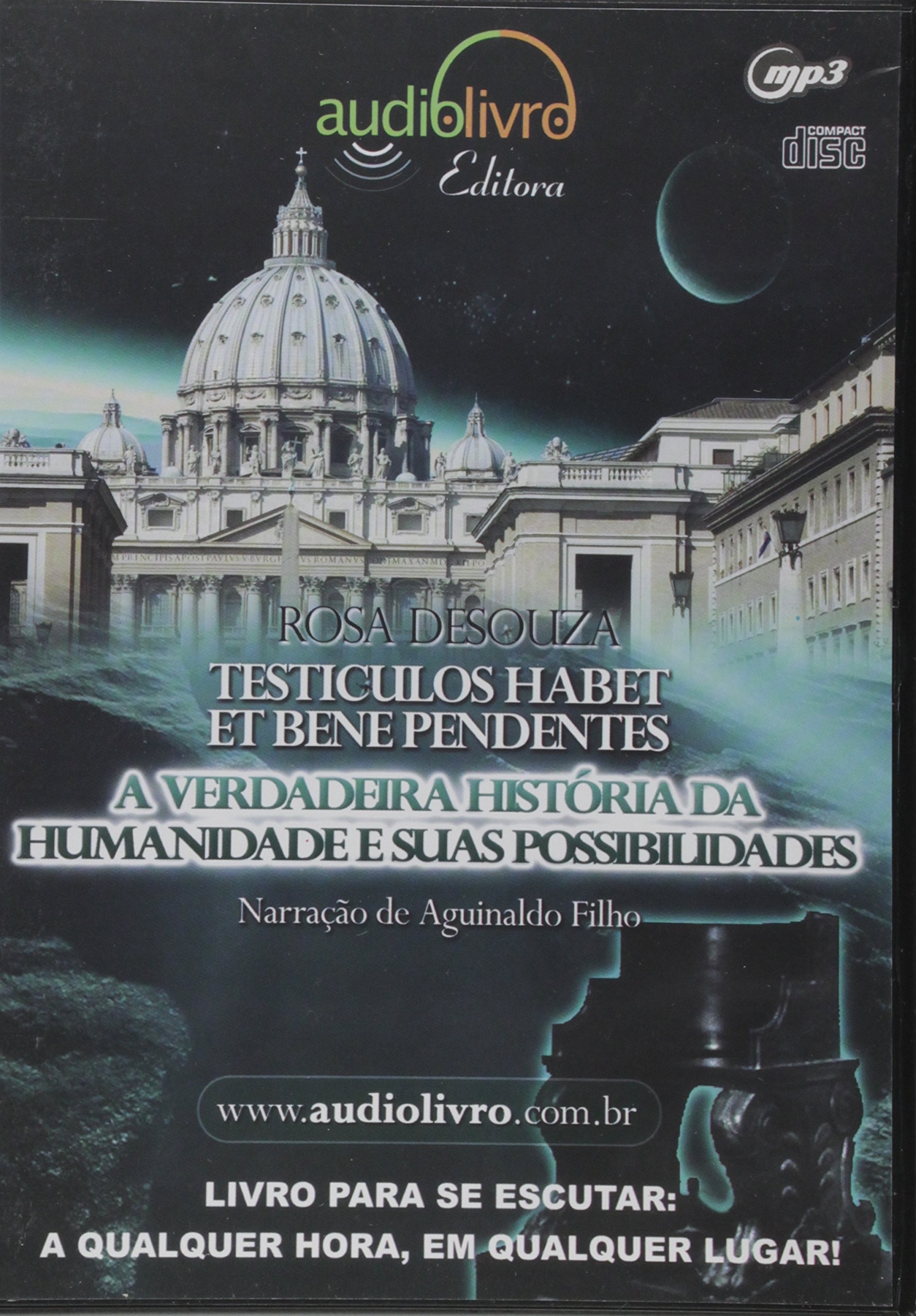 Testiculos Habet / A Verdadeira História Da Humanidade E Suas Possibilidades - Audiolivro