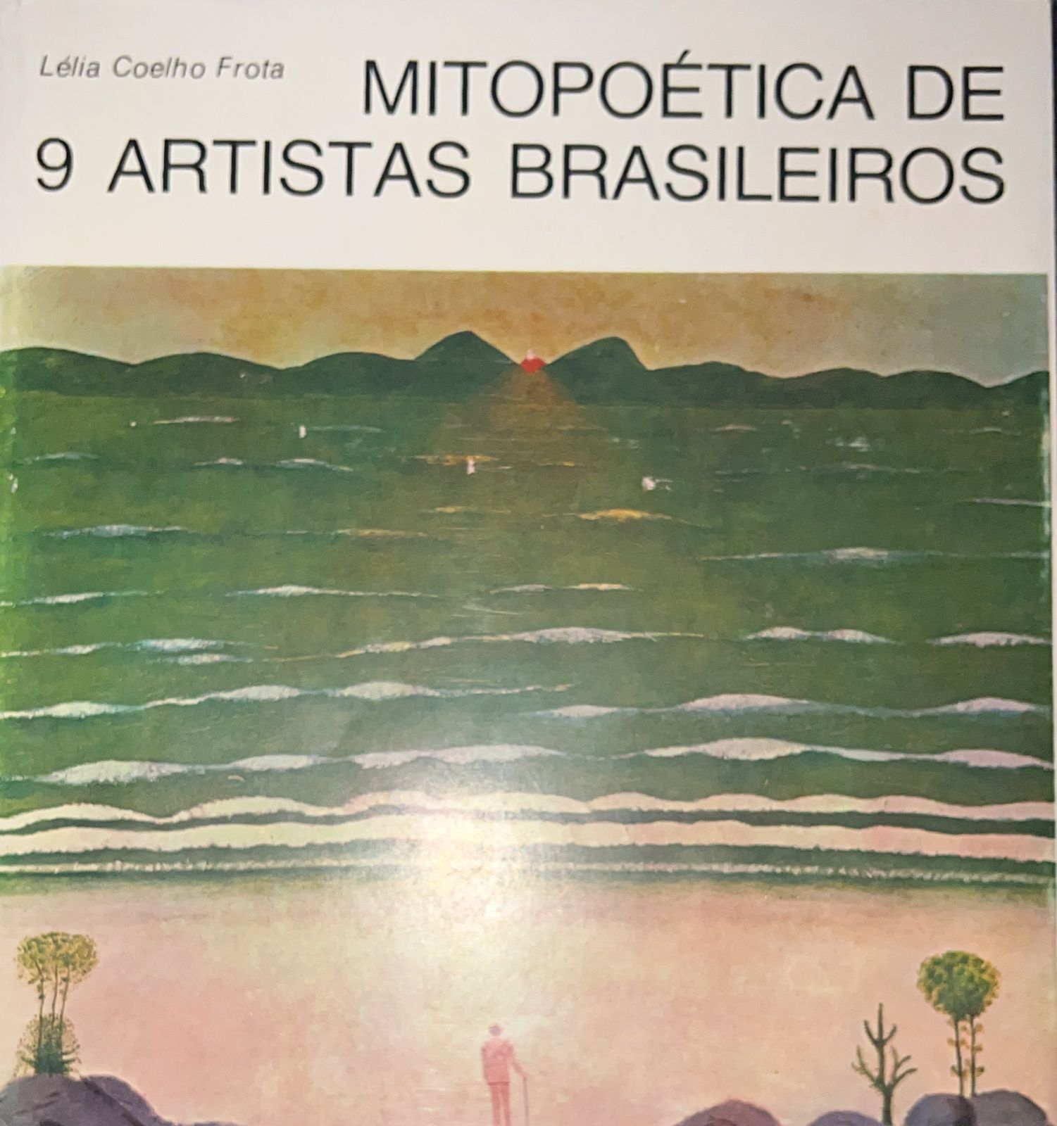 Mitopoética de 9 Artistas Brasileiros - Vida, Verdade e Obra