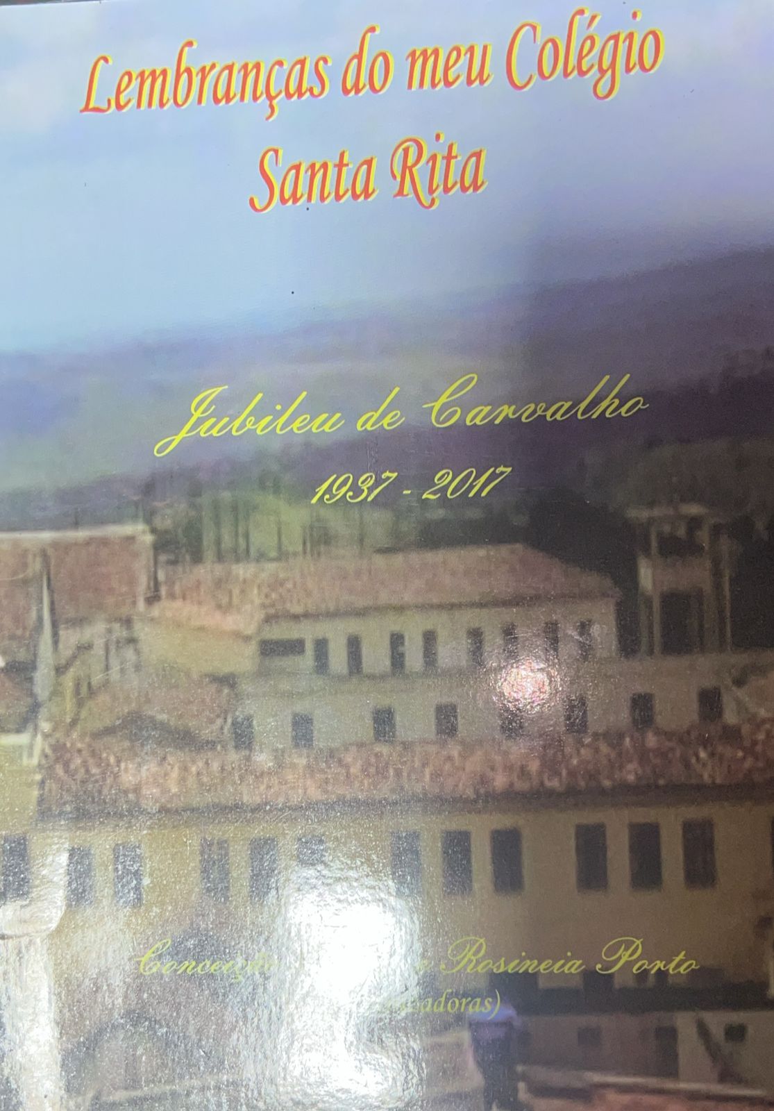 Lembranças do Meu Colegio Santa Rita