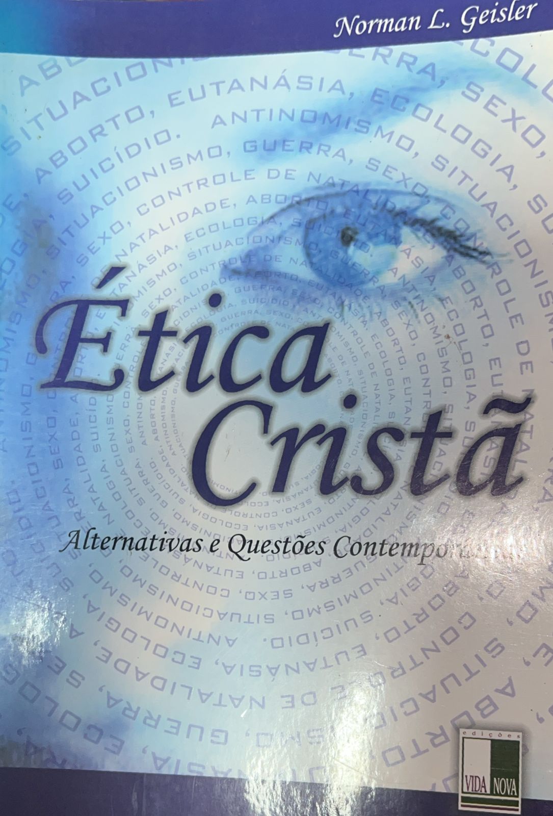 Etica Crista - Alternativas E Questoes Contemporaneas
