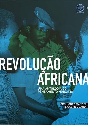 Revolução africana - Uma antologia do pensamento marxista